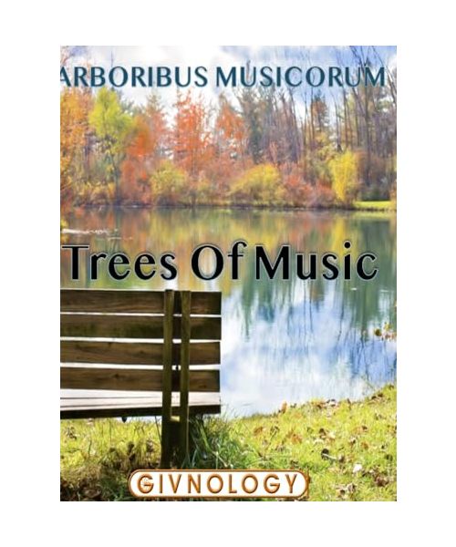 Arboribus Musicorum, Trees of Music