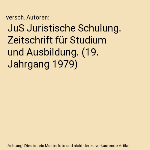 JuS Juristische Schulung. Zeitschrift für Studium und Ausbildung. (19. Jahrgang 1979)