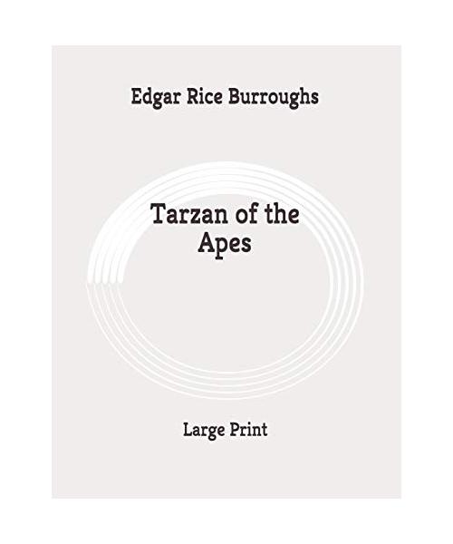 Tarzan of the Apes: Large Print