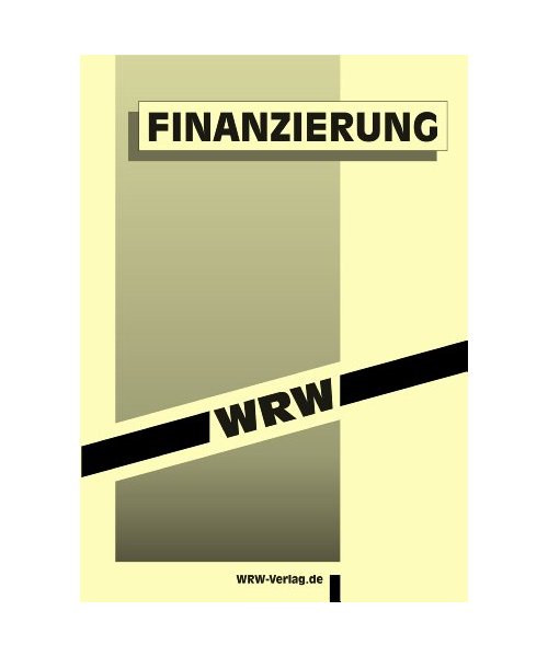 Finanzierung: Mit Übungsaufgaben und Lösungen