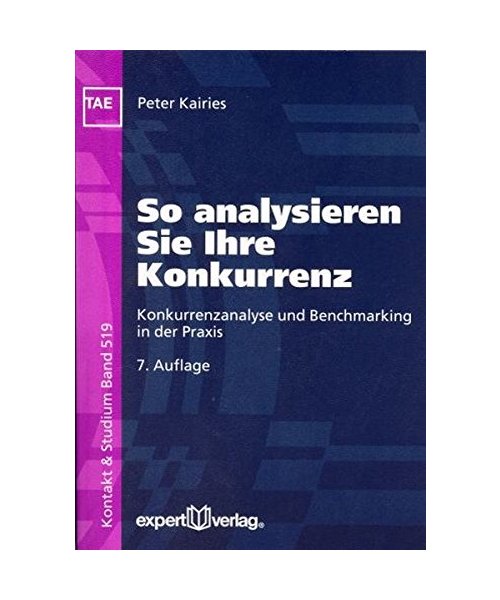 So analysieren Sie Ihre Konkurrenz: Konkurrenzanalyse und Benchmarking in der Praxis
