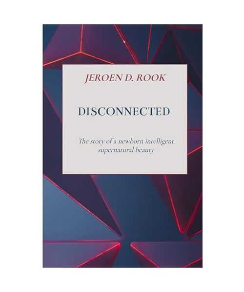 Disconnected: The story of a new born intelligent supernatural beauty