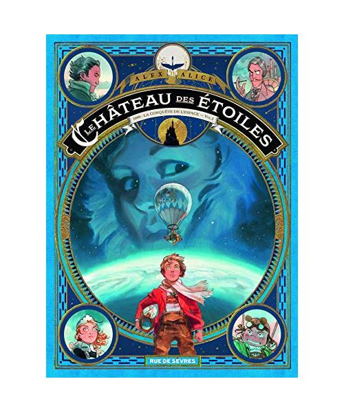 Le château des étoiles Tome 1 - La conquête de l'espace