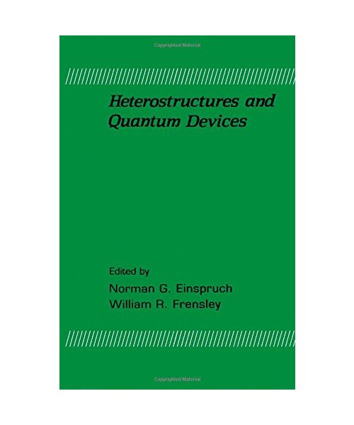 Heterostructures and Quantum Devices (Volume 24) (VLSI Electronics Microstructure Science, Volume 24)
