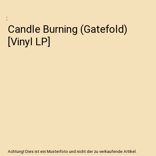 Candle Burning (Gatefold) [Vinyl LP]
