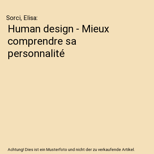 Human design - Mieux comprendre sa personnalité