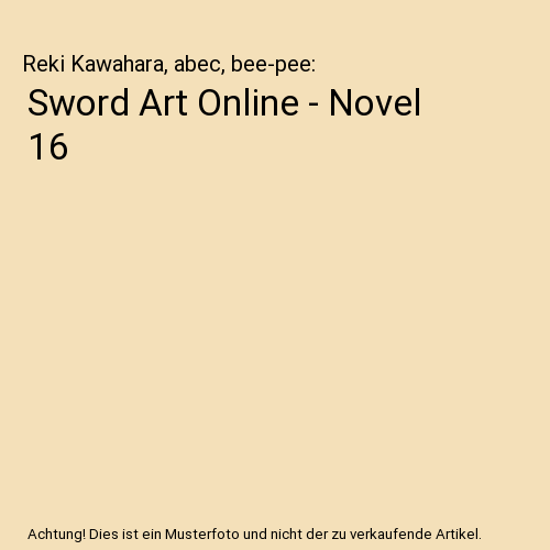 Sword Art Online - Novel 16