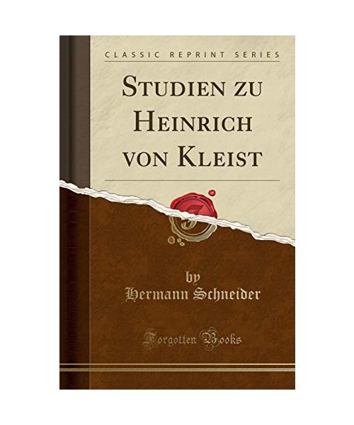 Studien zu Heinrich von Kleist (Classic Reprint)