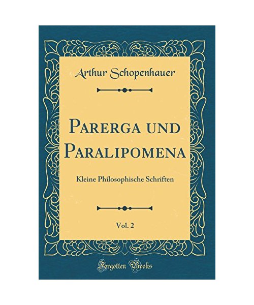 Parerga und Paralipomena, Vol. 2