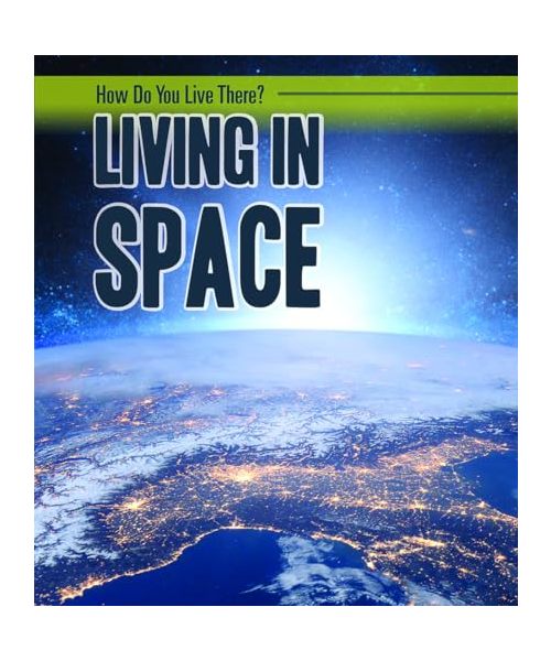 Living in Space (How Do You Live There?)