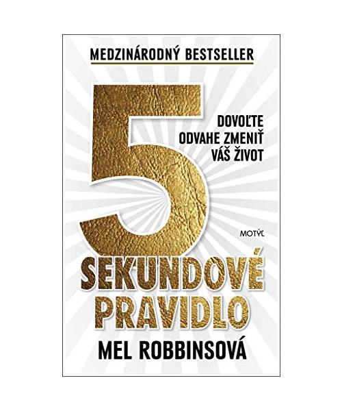 5 sekundové pravidlo: Dovo?te odvahe zmeni? váš život (2018)