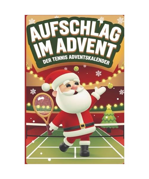 Aufschlag im Advent – Der große Tennis Adventskalender mit Quiz, Fakten & Rätseln