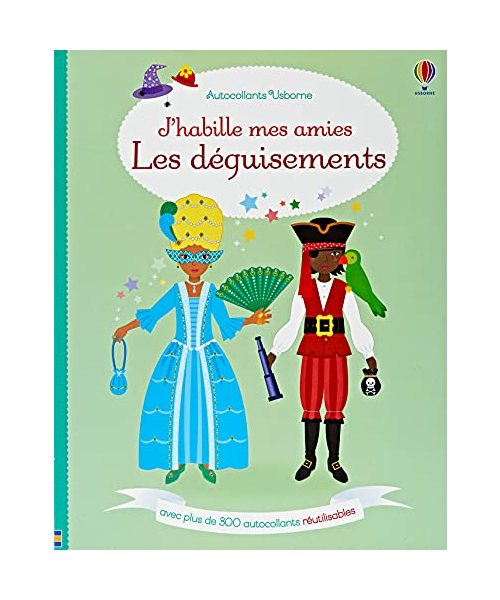 J'habille mes amies - Les déguisements - Autocollants Usborne