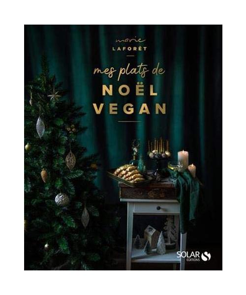 Mes plats de Noël vegan