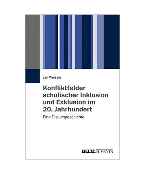 Konfliktfelder schulischer Inklusion und Exklusion im 20. Jahrhundert