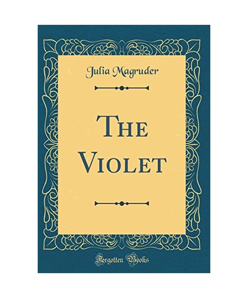 The Violet (Classic Reprint)