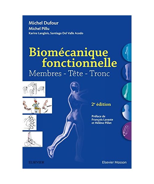 Biomécanique fonctionnelle: Membres - Tête - Tronc