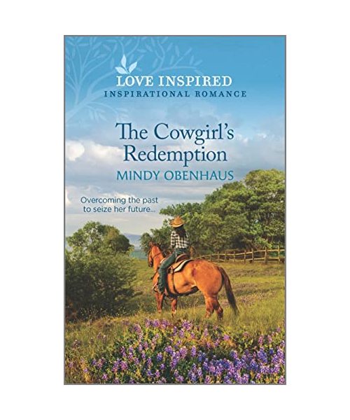 The Cowgirl's Redemption: An Uplifting Inspirational Romance