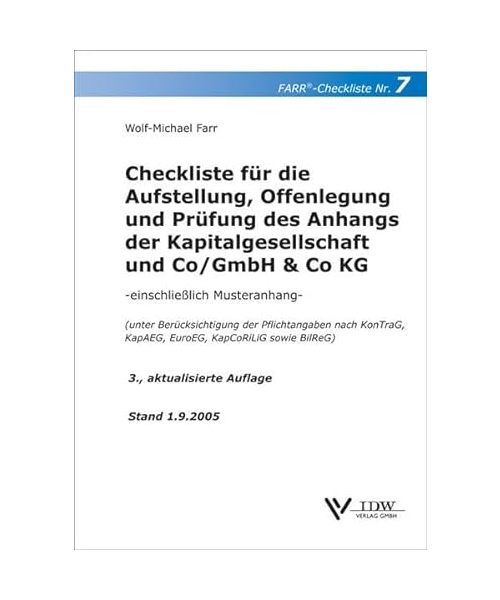 Checkliste 07 für die Aufstellung, Prüfung und Offenlegung des Anhangs der Kapitalgesellschaft und Co/GmbH & Co KG: Einschließlich Musteranhang - (unter Berücksichtigung der neuen Pflichtangaben nach dem BilReG und VorstOG)