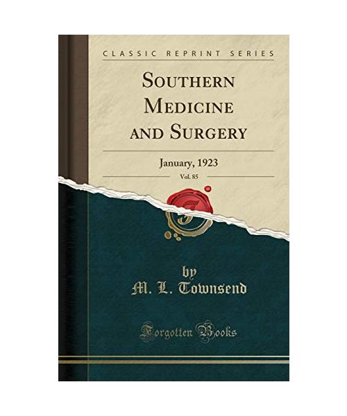 Southern Medicine and Surgery, Vol. 85