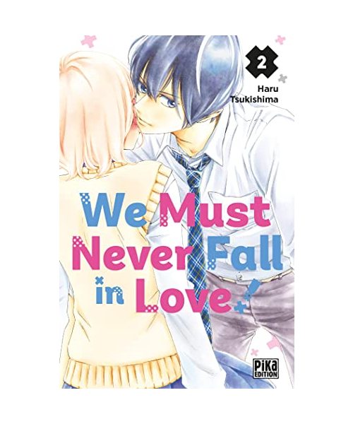 We Must Never Fall in Love! T02