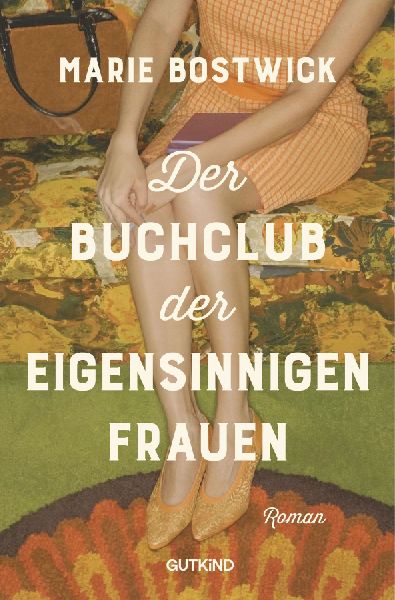 Der Buchclub der eigensinnigen Frauen