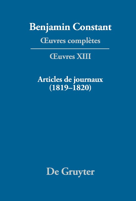 ¿uvres complètes, XIII, Articles de journaux (1819-1820)
