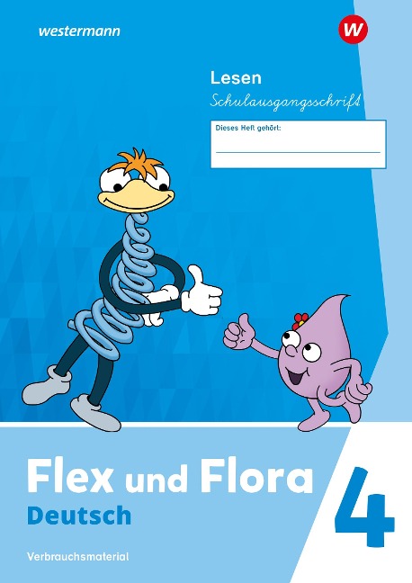 Flex und Flora - Ausgabe 2021: Heft Lesen 4 (Schulausgangsschrift) Verbrauchsmaterial