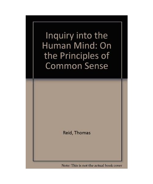 Inquiry into the Human Mind: On the Principles of Common Sense