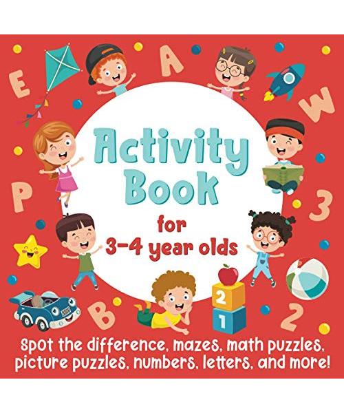 Activity Book For 3-4 Year Olds: Spot The Difference, Mazes, Math Puzzles, Picture Puzzles, Numbers, Letters, and More!: (Gift Idea for Girls and Boys)