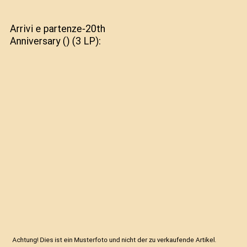 Arrivi e partenze-20th Anniversary () (3 LP)