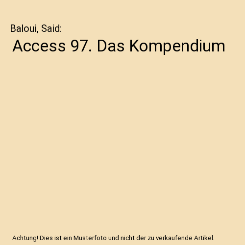 Access 97. Das Kompendium