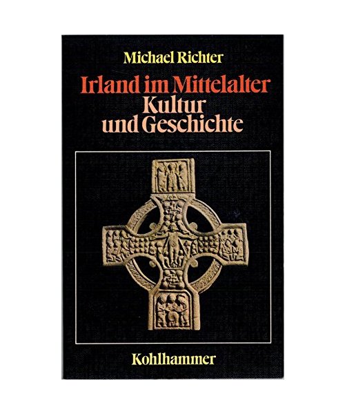 Irland im Mittelalter: Kultur und Geschichte