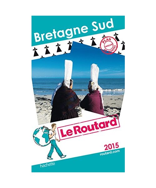 Le Routard Bretagne Sud 2015