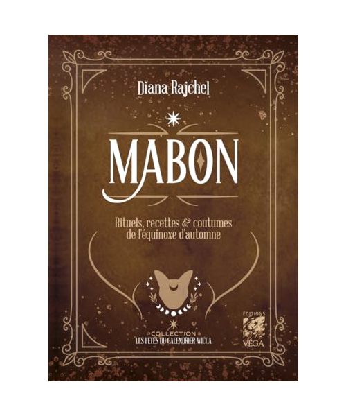 Mabon - Rituels, recettes & traditions de l'équinoxe d'Automne: Rituels, recettes et traditions de l'équinoxe d'automne