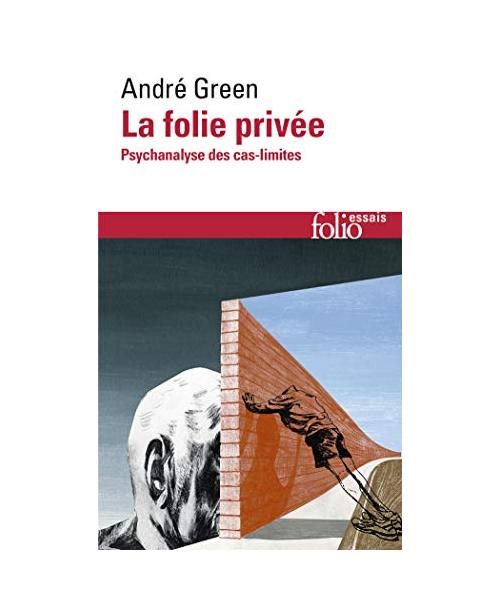 La Folie Privee: Psychanalyse Des Cas-Limites