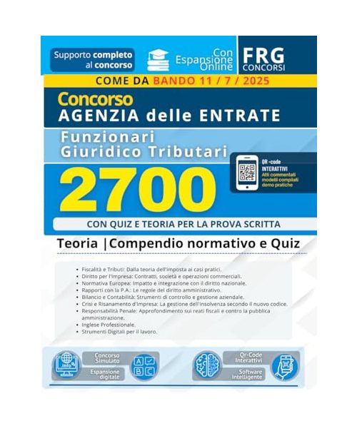 Concorso Agenzia delle Entrate per 2700 Funzionari Giuridico Tributari | Kit completo con Quiz e Teoria per la prova scritta unica | Manuale con simulazione concorsuale online | Bando 2025