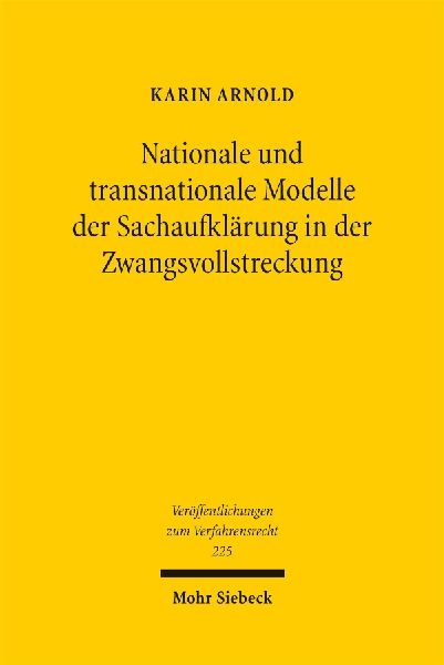 Nationale und transnationale Modelle der Sachaufklärung in der Zwangsvollstreckung