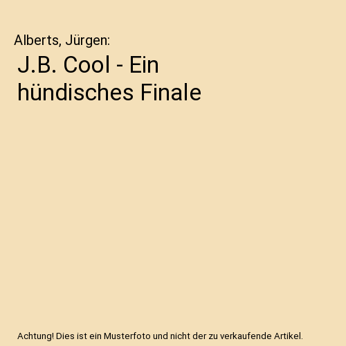 J.B. Cool - Ein hündisches Finale