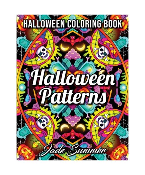 Halloween Patterns: A Halloween Adult Coloring Book with Spooky Mandalas and Fun Autumn Designs for Adults and Kids (Autumn and Halloween Coloring Books)