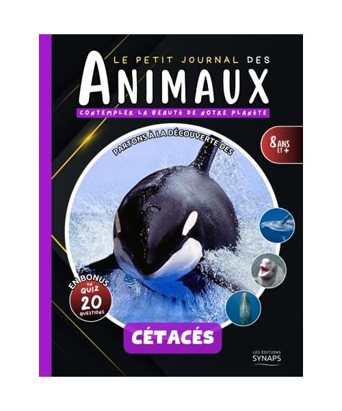 Les Cétacés - Le Petit Journal des Animaux: Documentaire animalier pour les enfants à partir de 8 ans + un Quiz en Bonus