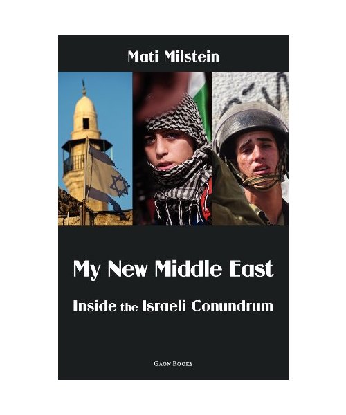My New Middle East: Inside the Israeli Conundrum