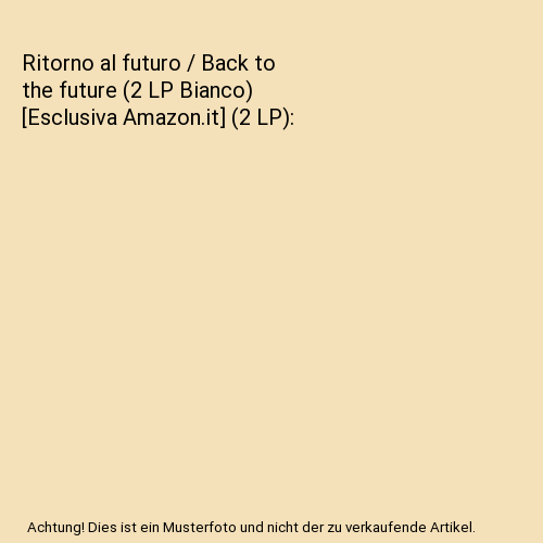 Ritorno al futuro / Back to the future (2 LP Bianco) [Esclusiva Amazon.it] (2 LP)