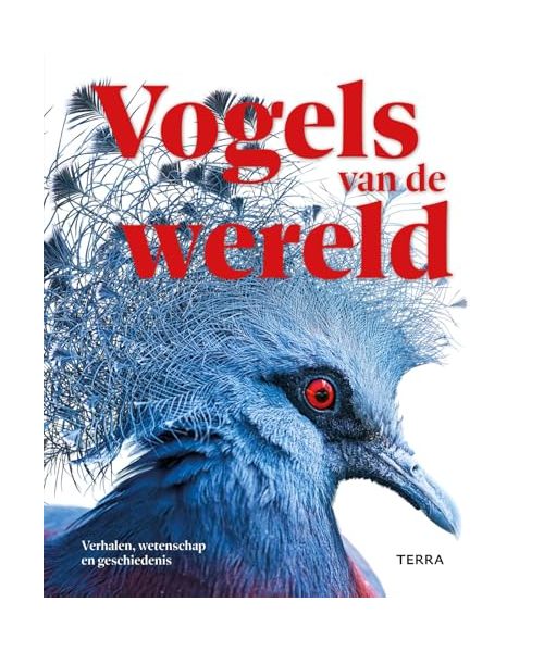 Vogels van de wereld: verhalen, wetenschap en geschiedenis