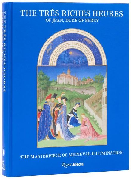 The Très Riches Heures of Jean, Duke of Berry