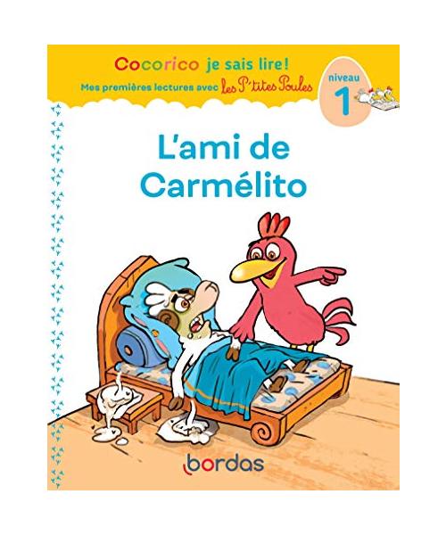 Cocorico Je sais lire ! premières lectures avec les P'tites Poules - L'ami de Carmélito: Niveau 1