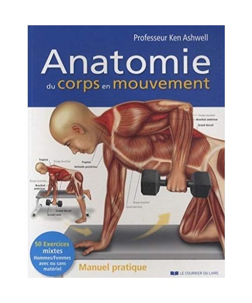 Anatomie du corps en mouvement: Manuel pratique