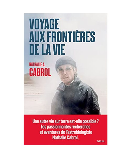 Voyage aux frontières de la vie