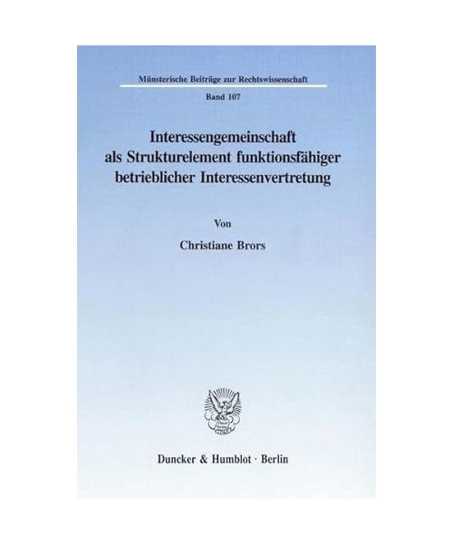 Interessengemeinschaft als Strukturelement funktionsfähiger betrieblicher Interessenvertretung.