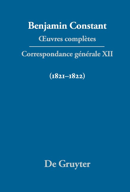 ¿uvres complètes, XII, Correspondance générale 1821-1822